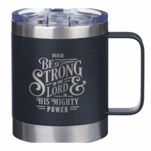 Be Strong in the LORD Stainless Steel Mug